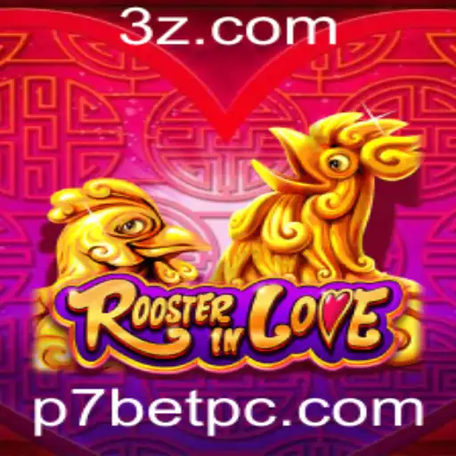 RoosterInLove: Desvendando o Novo Fenômeno dos Jogos de Azar com P7BET